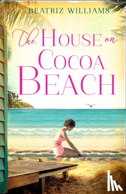Williams, Beatriz - The House on Cocoa Beach