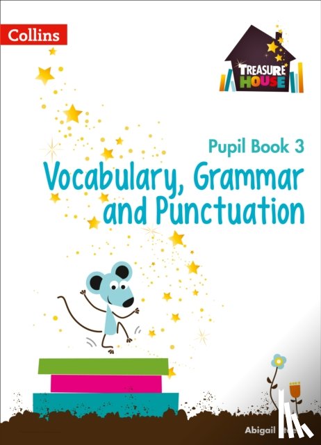 Steel, Abigail - Vocabulary, Grammar and Punctuation Year 3 Pupil Book