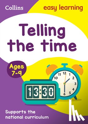 Collins Easy Learning - Telling the Time Ages 7-9
