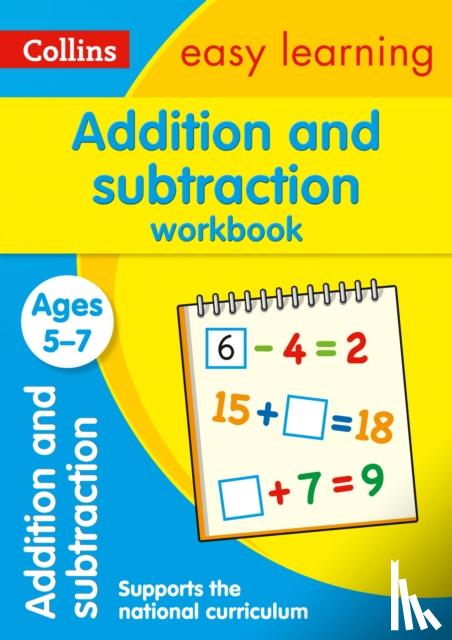 Collins Easy Learning - Addition and Subtraction Workbook Ages 5-7
