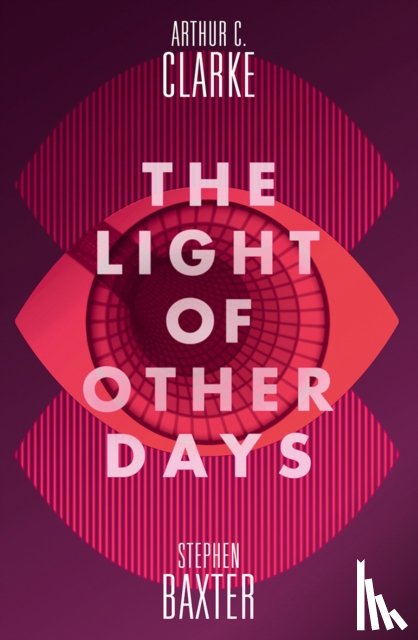 Baxter, Stephen, Clarke, Arthur C. - The Light of Other Days