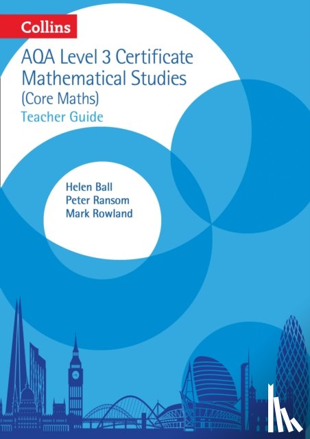 Ball, Helen, Rowland, Mark, Ransom, Peter - AQA Level 3 Mathematical Studies Teacher Guide