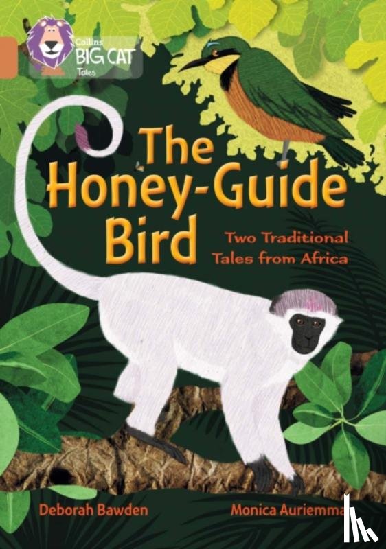 Bawden, Deborah - The Honey-Guide Bird: Two Traditional Tales from Africa