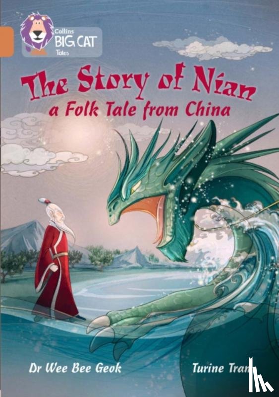 Geok, Dr Wee Bee - The Story of Nian: a Folk Tale from China