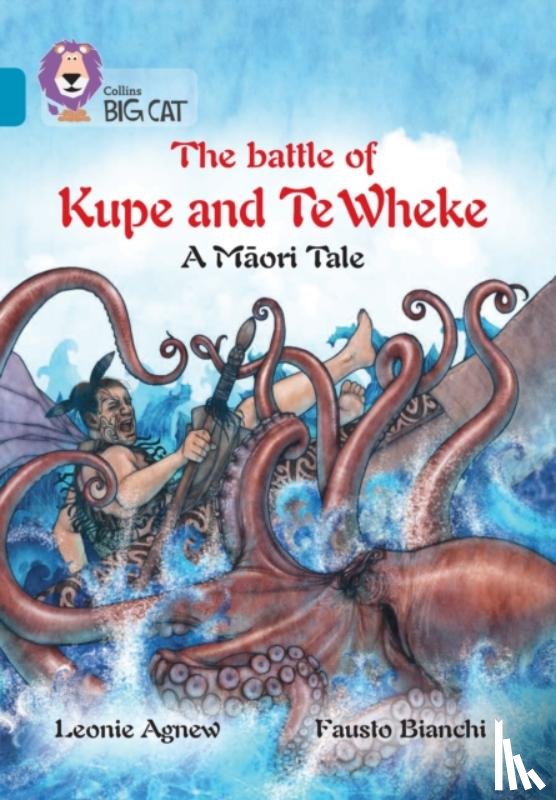 Agnew, Leonie - The Battle of Kupe and Te Wheke: A Maori Tale
