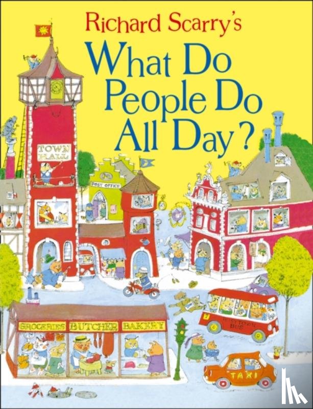 Scarry, Richard - What Do People Do All Day?