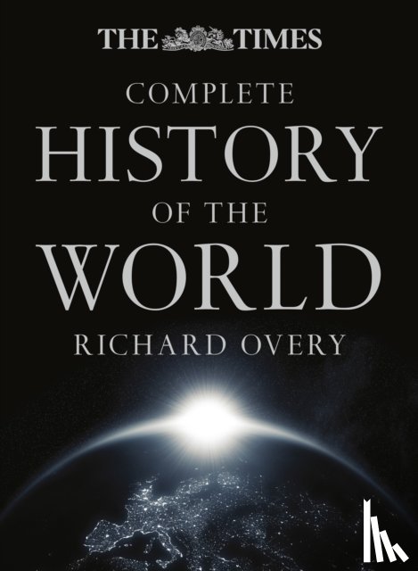 Overy, Richard - The Times Complete History of the World