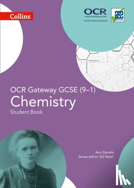 Daniels, Ann - OCR Gateway GCSE Chemistry 9-1 Student Book