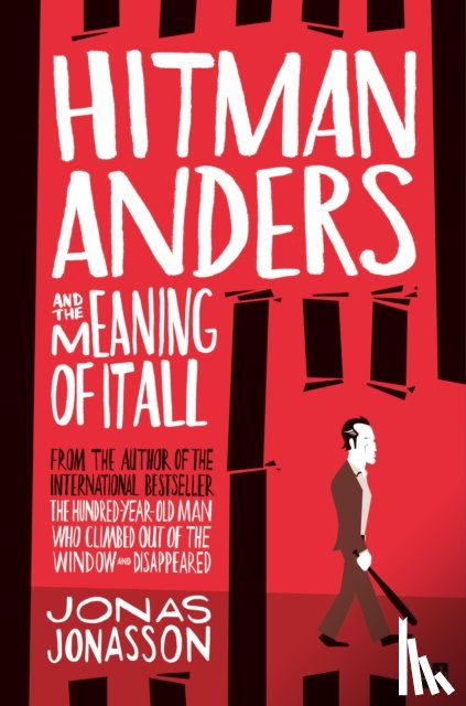 Jonasson, Jonas - Hitman Anders and the Meaning of It All