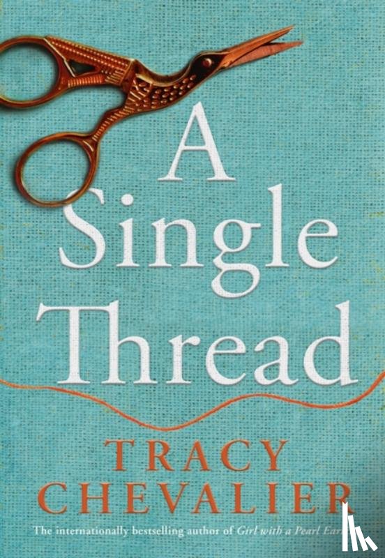 Chevalier, Tracy - A Single Thread