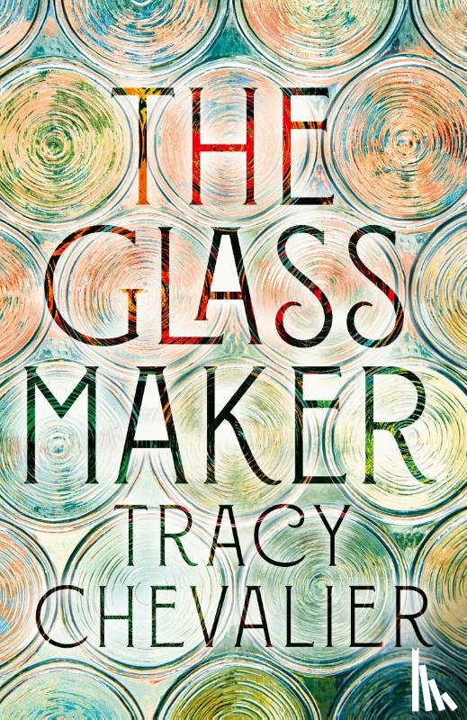 Chevalier, Tracy - The Glassmaker