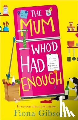 Gibson, Fiona - The Mum Who’d Had Enough