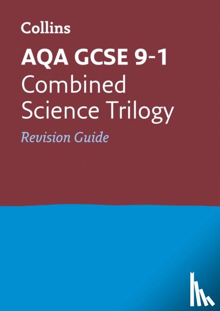 Collins GCSE - AQA GCSE 9-1 Combined Science Revision Guide