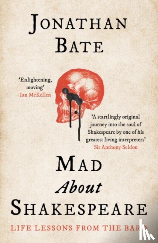 Bate, Jonathan - Mad about Shakespeare