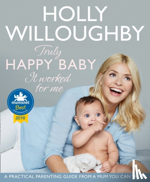Willoughby, Holly - Truly Happy Baby ... It Worked for Me
