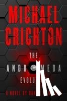 Michael Crichton, Daniel H. Wilson - The Andromeda Evolution