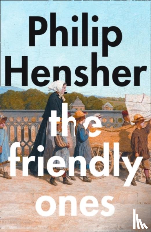 Hensher, Philip - The Friendly Ones