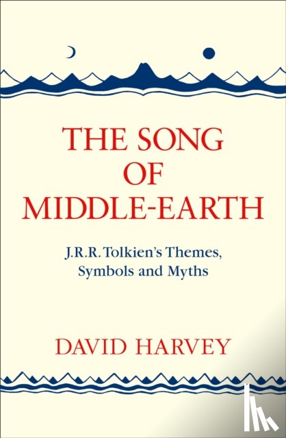 Harvey, David - The Song of Middle-earth