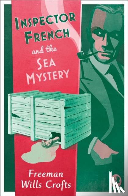 Wills Crofts, Freeman - Inspector French and the Sea Mystery
