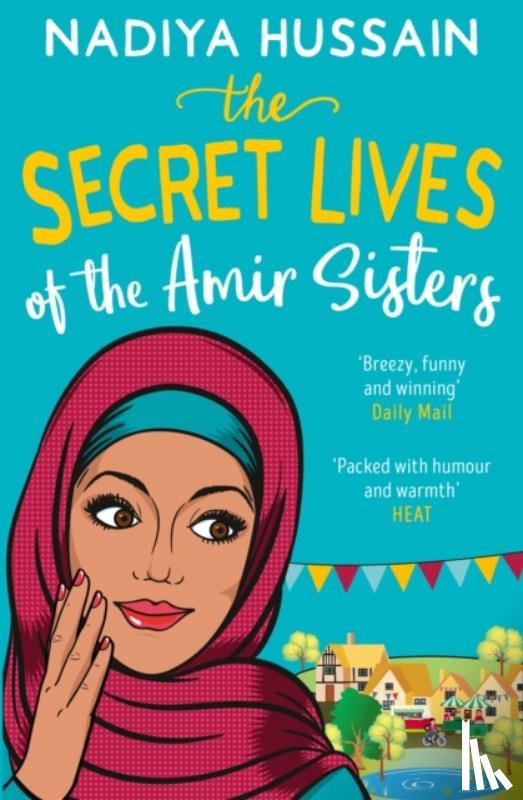 Hussain, Nadiya - The Secret Lives of the Amir Sisters