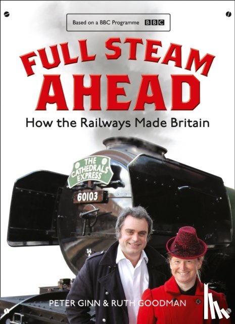 Ginn, Peter, Goodman, Ruth - Full Steam Ahead
