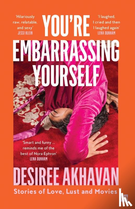 Akhavan, Desiree - You’re Embarrassing Yourself
