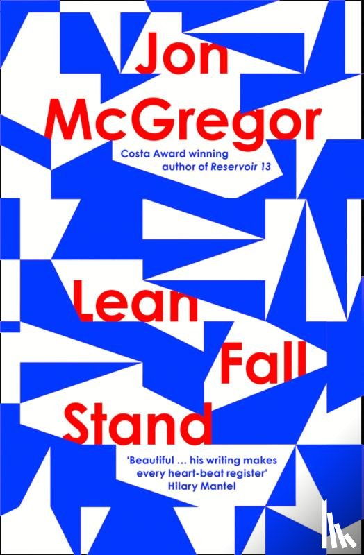 Jon McGregor - Lean Fall Stand