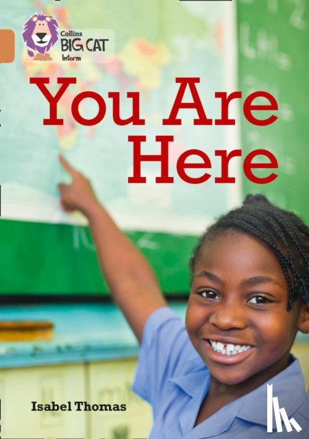 Thomas, Isabel - You Are Here: Maps and Why We Use Them