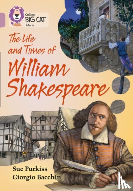 Purkiss, Sue - The Life and Times of William Shakespeare