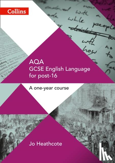 Jo Heathcote - AQA GCSE English Language for post-16