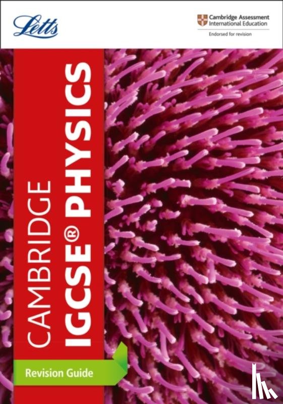 Letts Cambridge IGCSE - Cambridge IGCSE™ Physics Revision Guide