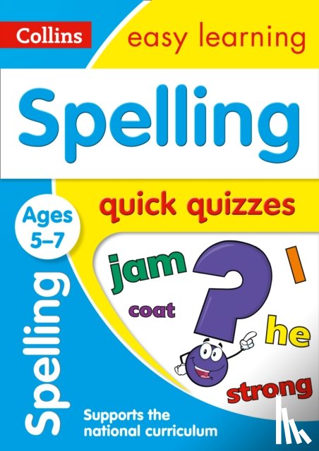 Collins Easy Learning - Spelling Quick Quizzes Ages 5-7