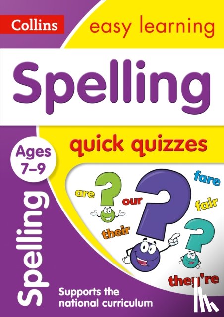 Collins Easy Learning - Spelling Quick Quizzes Ages 7-9