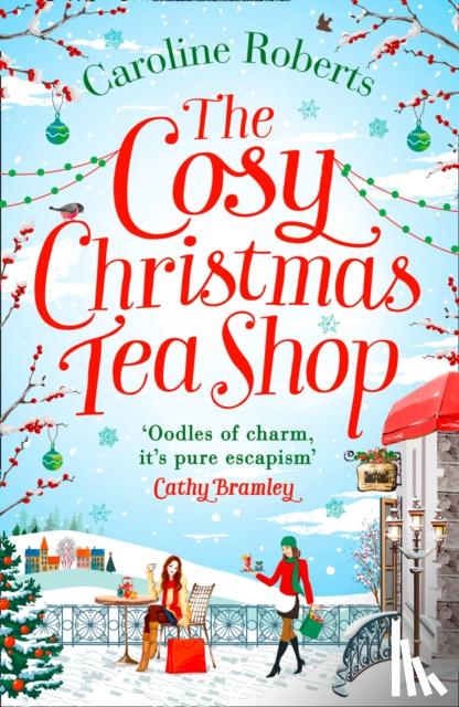 Roberts, Caroline - The Cosy Christmas Teashop