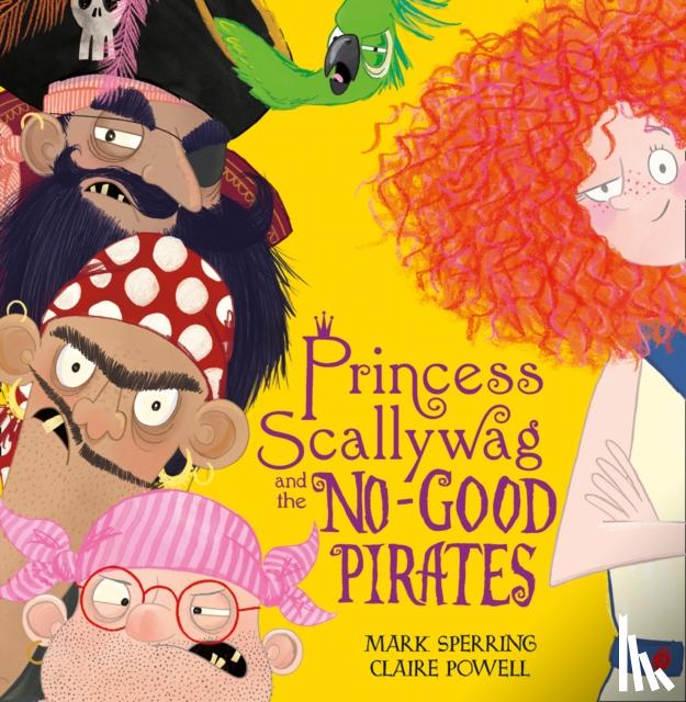 Sperring, Mark - Princess Scallywag and the No-good Pirates