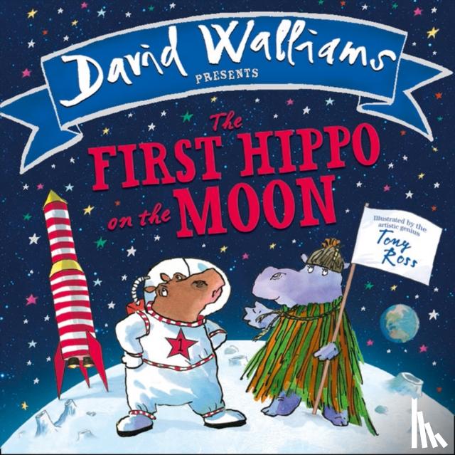Walliams, David - The First Hippo on the Moon