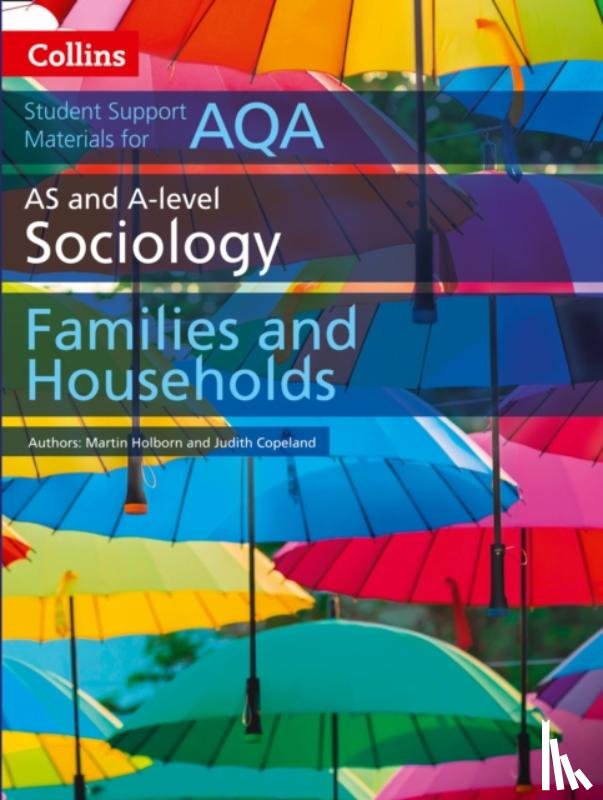Holborn, Martin, Copeland, Judith - AQA AS and A Level Sociology Families and Households