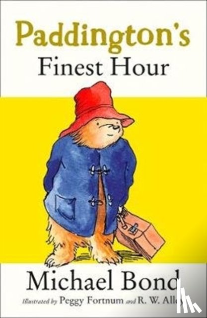 Bond, Michael - Paddington’s Finest Hour