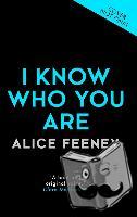 Feeney, Alice - I Know Who You Are