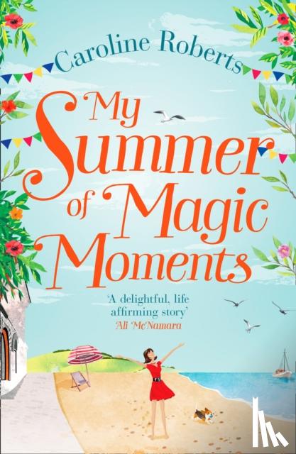 Roberts, Caroline - My Summer of Magic Moments