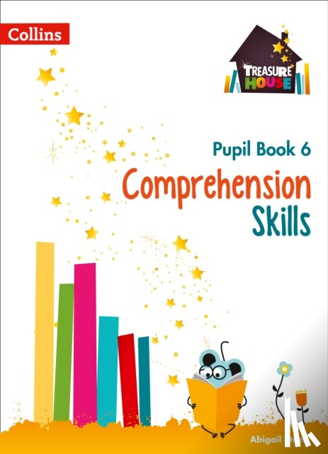 Steel, Abigail - Comprehension Skills Pupil Book 6