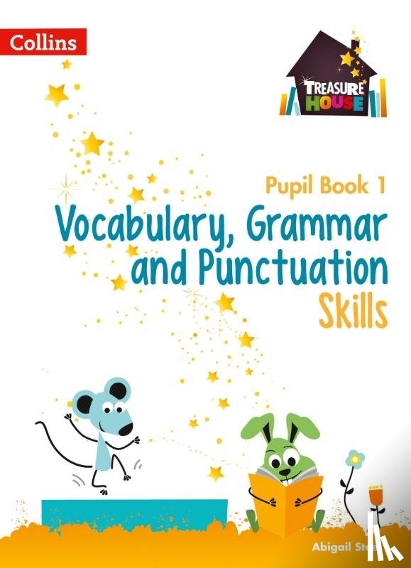 Steel, Abigail - Vocabulary, Grammar and Punctuation Skills Pupil Book 1