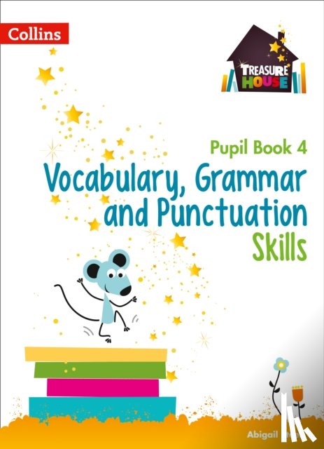 Steel, Abigail - Vocabulary, Grammar and Punctuation Skills Pupil Book 4