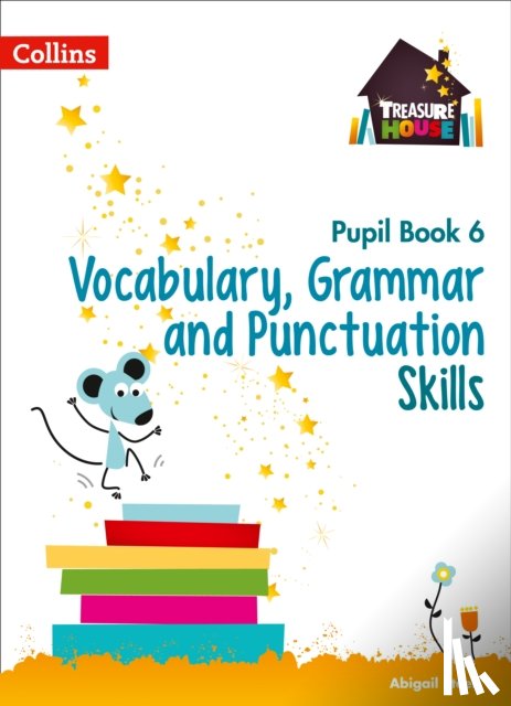 Steel, Abigail - Vocabulary, Grammar and Punctuation Skills Pupil Book 6