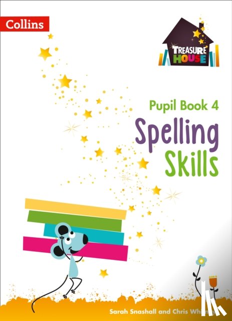 Snashall, Sarah, Whitney, Chris - Spelling Skills Pupil Book 4