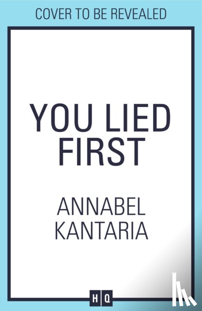 Kantaria, Annabel - You Lied First
