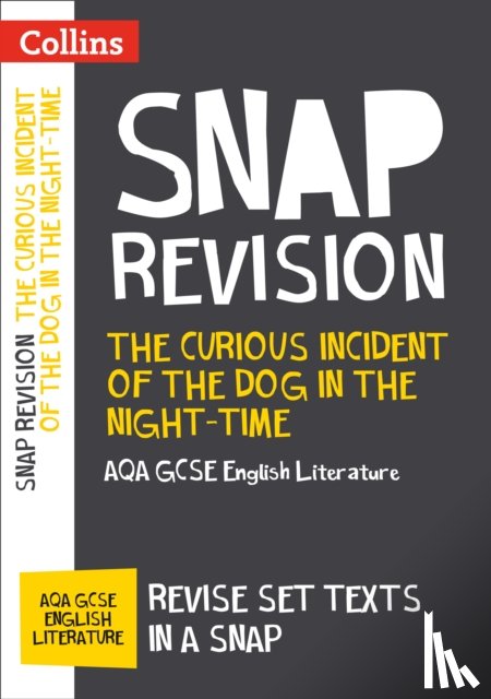 Collins GCSE - The Curious Incident of the Dog in the Night-time: AQA GCSE 9-1 English Literature Text Guide