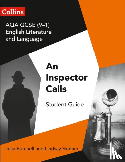 Burchell, Julia, Skinner, Lindsay - AQA GCSE (9-1) English Literature and Language - An Inspector Calls
