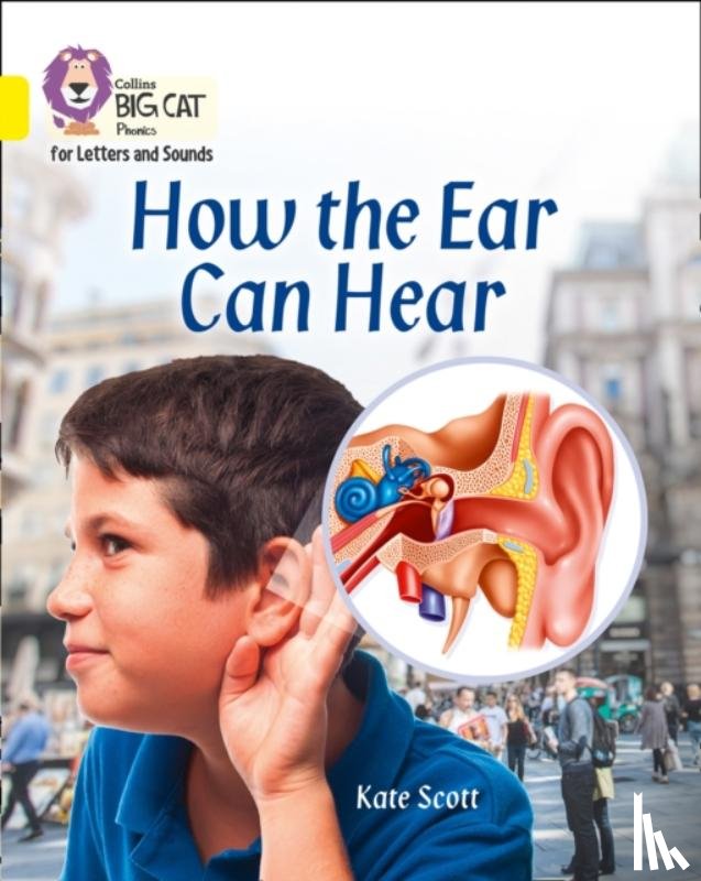 Scott, Kate - How the Ear Can Hear