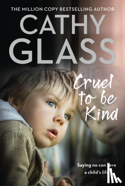 Glass, Cathy - Cruel to Be Kind